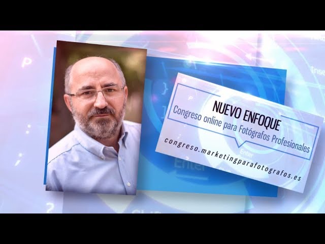 Congreso Nuevo Enfoque. Gestión de Negocio de Fotografía. Congreso Nuevo Enfoque. Gestión de Negocio de Fotografía.