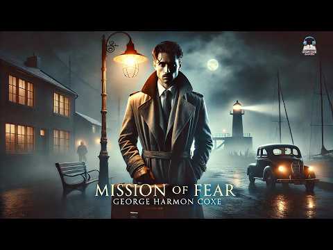 Mission Of Fear Classic Crime Thriller Audiobook