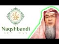 Who are the naqshbandi assim al hakeem jal