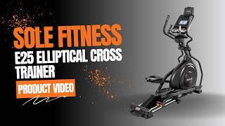 SOLE E25 ELLIPTICAL CROSS TRAINER