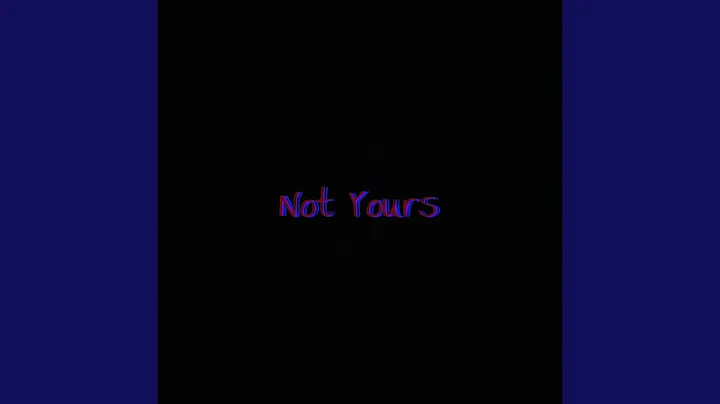Not Yours (feat. Natalia Nomi)