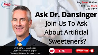 Artificial Sweeteners vs. Sugar: What Dr. Dansinger Wants You to Know About Your Sweet Choices