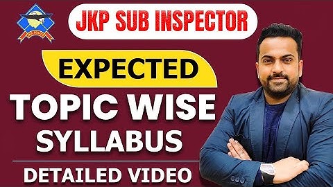 Jkp Sub Inspector Recruitment 2021| Topic Wise Expected Syllabus | 800 Vacancies@CareerSuccessJammu
