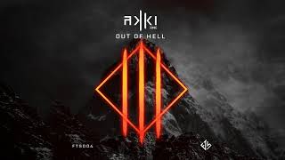 AKKI - Out Of Hell (FTS004)