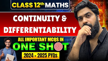 Continuity & Differentiability Important MCQs | Class 12th Maths | Board Paper 2024 & 25 PYQs