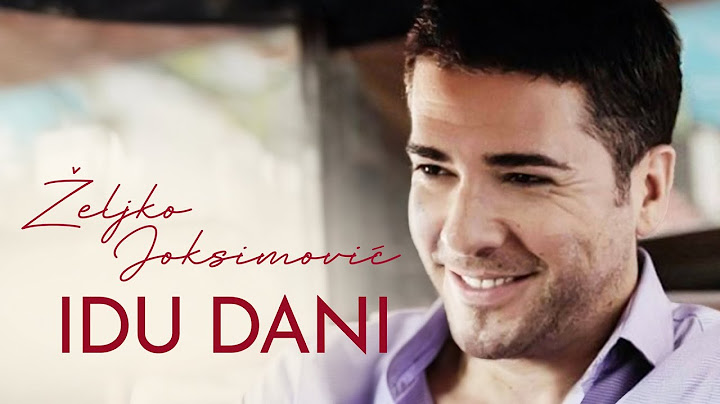Željko Joksimović - Idu dani  [Official Music Audio 2009]