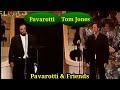 Pavarotti  tom jones in pavarotti  friends fl