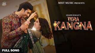 Tera Kangna (Full Song) | New Song | Shashi Suman | Eshita Singh & Mandeep Gujjar | Mist Music Thumb