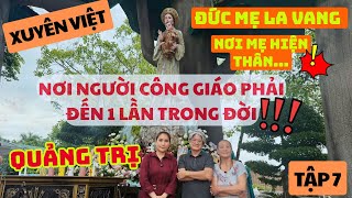 NƠI ĐỨC MẸ HIỆN THÂN - CÁT TƯỜNG CÙNG GIA ĐÌNH GHÉ THĂM ĐỨC MẸ LA VANG | HÀNH TRÌNH XUYÊN VIỆT
