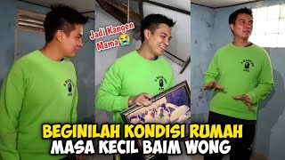 LAMA TAK DIHUNI‼️BEGINILAH KONDISI RUMAH MASA KECIL BAIM WONG