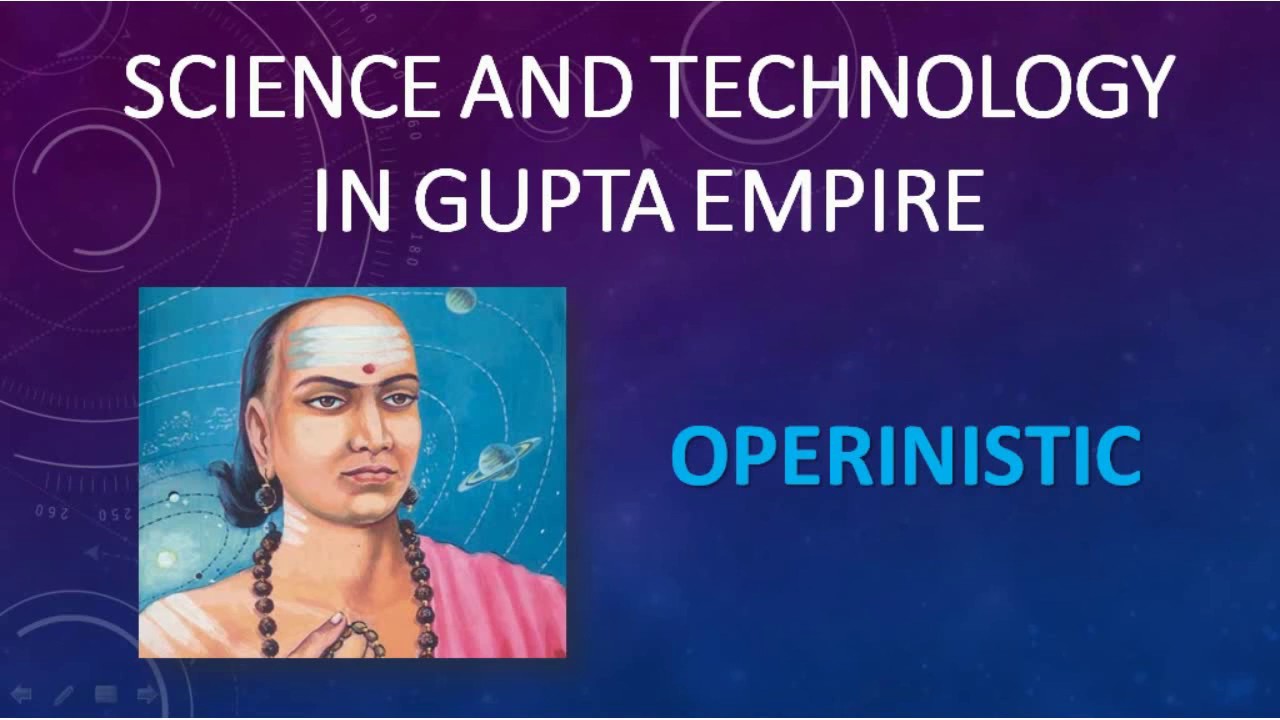 Science and Technology in Gupta Empire Indian History Operinistic