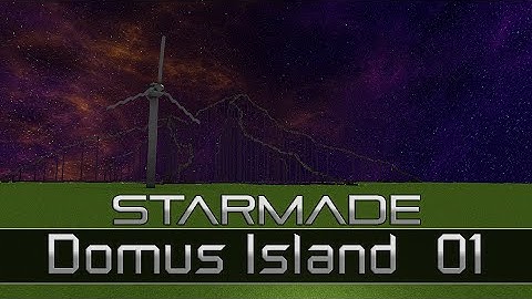 StarMade - Domus Island Build 01 - A Good Start