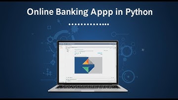 Python Project Building Online Banking App