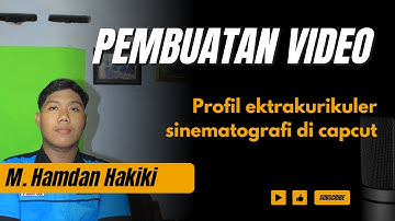 PROCOMMIT V13 - PEMBUATAN VIDEO PROFIL EKTRAKURIKULER DI CAPCUT - HAMDAN - MAN 1 PASURUAN