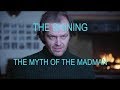 The Shining: Why We Go Insane (The Myth of the Madman)