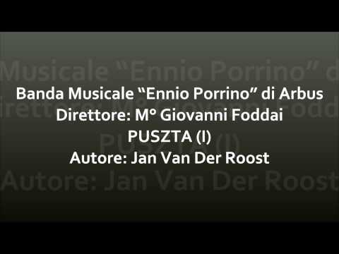 PUSZTA (I) - Jan Van der Roost - Banda "Ennio Porr...