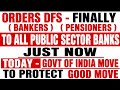 Orders - DFS :: ( BANKERS ) ( PENSIONERS ) - OFFICIAL NOTIFICATION - TODAYS NOTIFICATION 