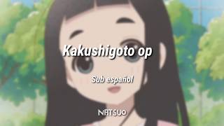 Kakushigoto op; Sub español