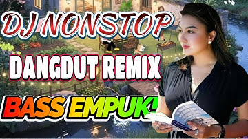 DJ DANGDUT ENAK NEMANI SAAT SANTAI DJ TERBARU 2025 FULL BASS REMIX