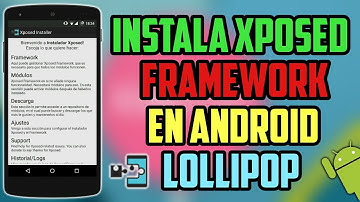 COMO INSTALAR XPOSED FRAMEWORK EN ANDROID LOLLIPOP (5.0 y 5.1) | BIEN EXPLICADO