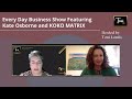 The Every Day Business Featuring Kate Osborne