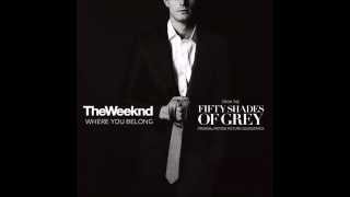 Offical Song from Fifty Shades of Grey - Where You Belong Lyrics - The Weeknd