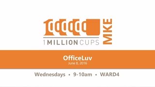 OfficeLuv at 1 Million Cups Milwaukee