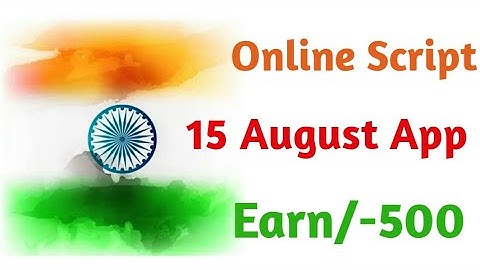 15 August App Online Script || Earn Unlimited PayTm cash By Techno Dhoom