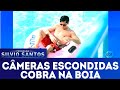 Cobra na Boia | Câmeras Escondidas (16/12/18)