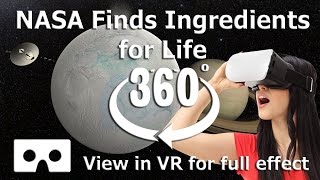 360 Video - NASA Finds Ingredients for Life at Saturn’s Moon Enceladus,  in 4K for Virtual Reality