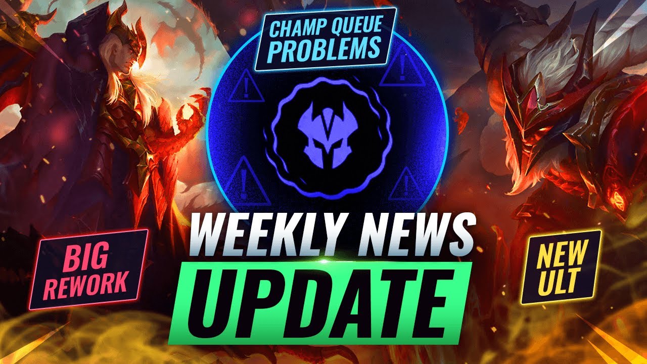 WEEKLY NEWS UPDATE: 2 Rework Details + Champions Queue Discussion - League of Legends