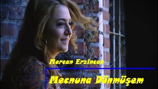 Mercan Erzincan || Mecnuna Dönmüşem || Resimi