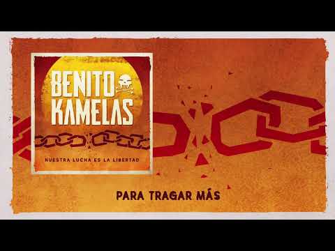 BENITO KAMELAS "Nuestra Lucha Es La Libertad" (Vídeo lyric)