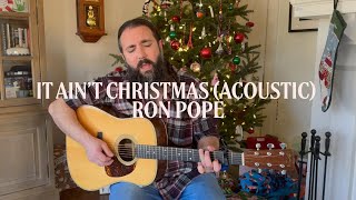 Download Lagu Ron Pope | It Ain't Christmas (Acoustic Video) MP3