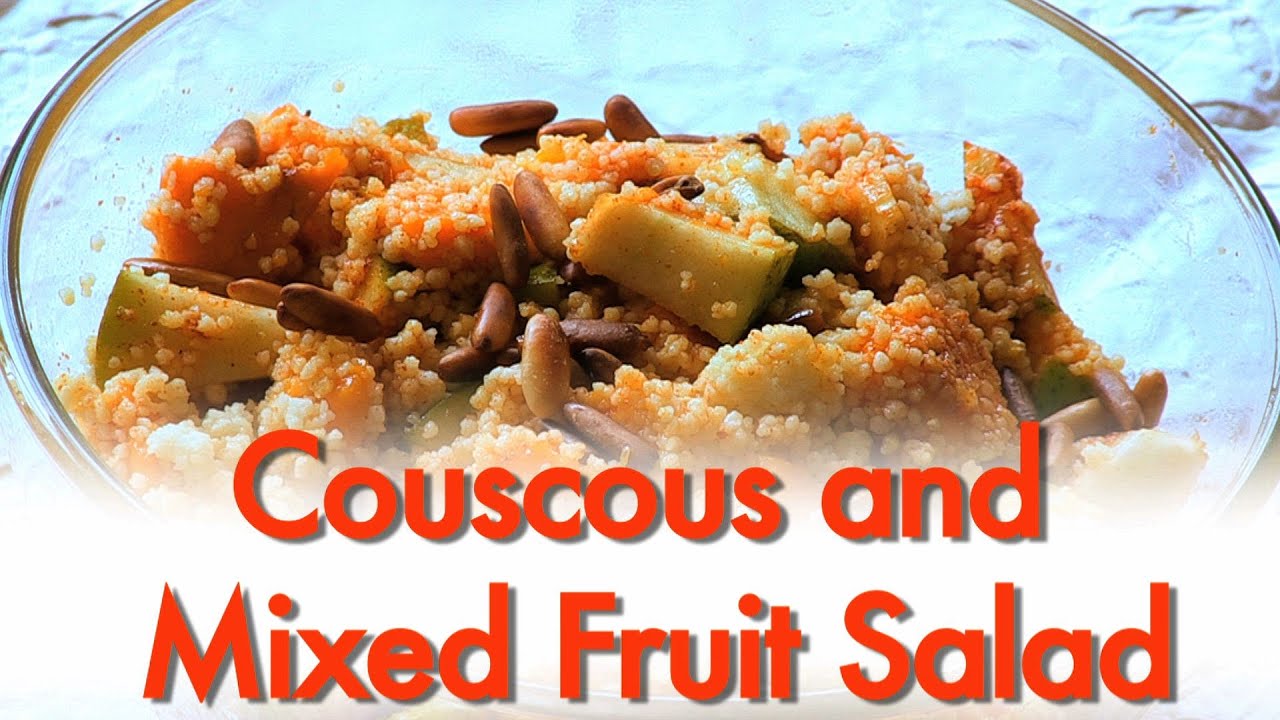 Couscous and Mixed fruit salad by Gitika | India Food Network