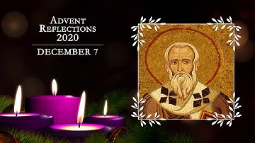 Advent Reflections With Bishop Michael McGovern | December 7