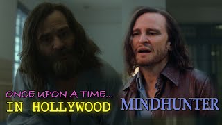 Once Upon a Time in Hollywood / Mindhunter Manson Mashup