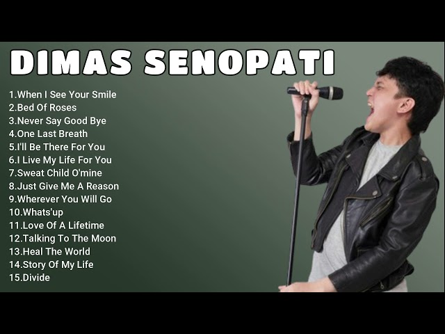 Dimas Senopati Full Album Cover 2024 When I See You Smile,Bed Of Roses class=