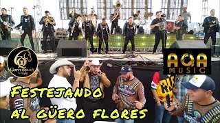 Festejando al compa GÜERO FLORES escuchen su corrido al final del video