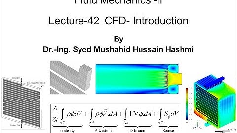 Fluid Mechanics | Lecture 42 | Computational Fluid Dynamics (CFD) | Introduction | CFD Applications
