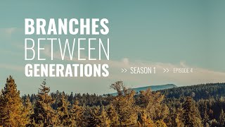 Branches Between Generations S1 Ep 04