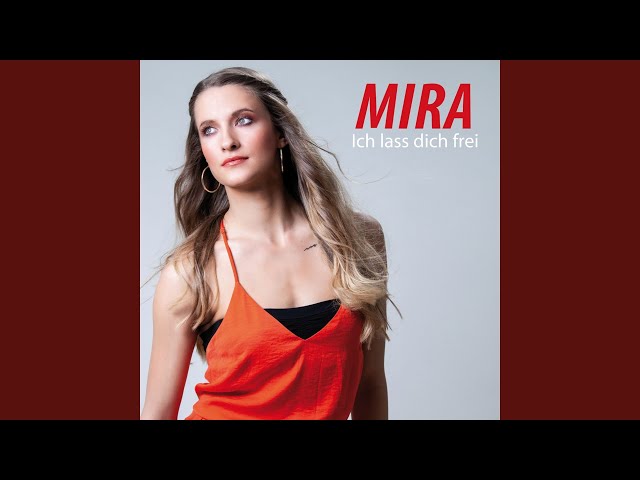 Mira - Ich Lass Dich Frei