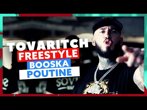 Youtube: Tovaritch | Freestyle Booska Poutine
