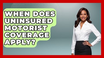 When Does Uninsured Motorist Coverage Apply? - Auto Coverage Explained