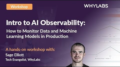 Intro to AI Observability: Monitoring ML Models & Data in Production