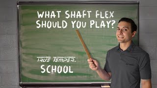 What Shaft Flex Should You Play // True Temper School screenshot 4