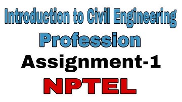 Introduction to Civil Engineering Profession NPTEL Assignment 1