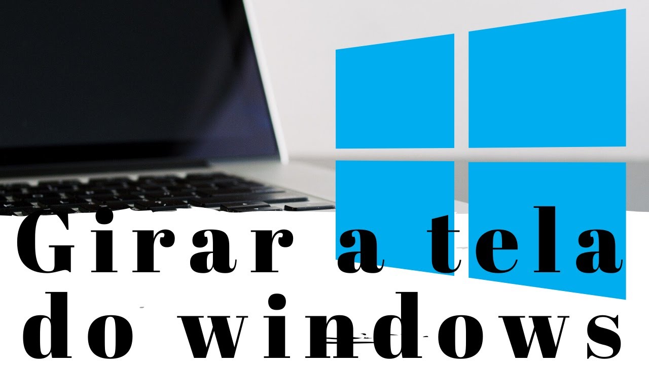 Como virar a tela do windows pelo computador YouTube