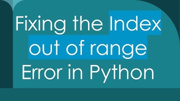 Fixing the Index out of range Error in Python