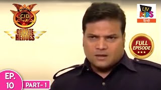 CID Chhote Heroes | सी. आई. डी. छोटे हीरोज़ | Episode 10 - Part 1 | Kidnapping Racket | Full Episode